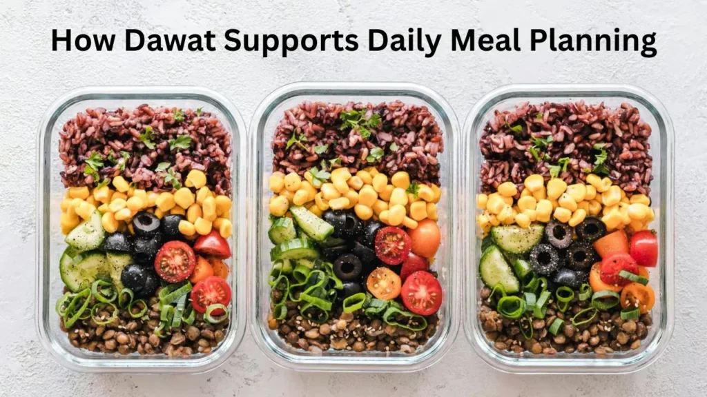 dawat take out & catering menu How Dawat Supports Daily Meal Planning