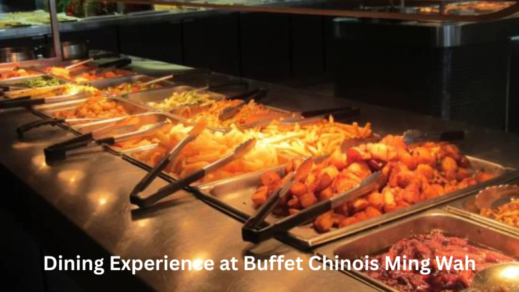 menu de buffet chinois ming wah Dining Experience at Buffet Chinois Ming Wah