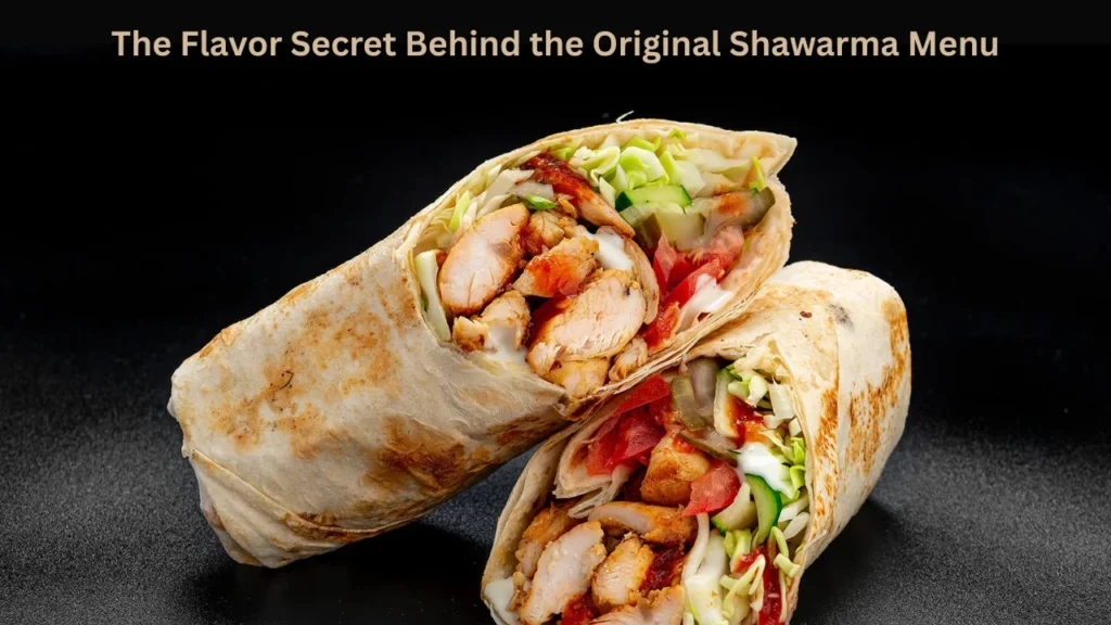 original shawarma menu The Flavor Secret Behind the Original Shawarma Menu