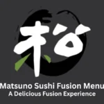 matsuno sushi fusion menu