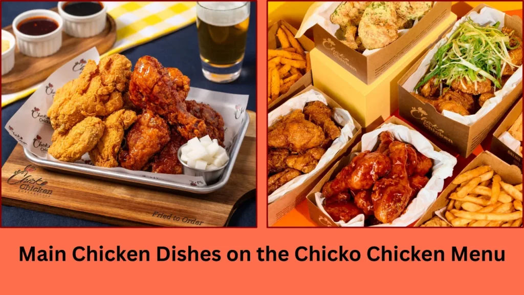 chicko chicken menu Main Chicken Dishes on the Chicko Chicken Menu