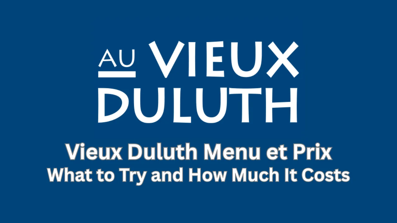 vieux duluth menu et prix