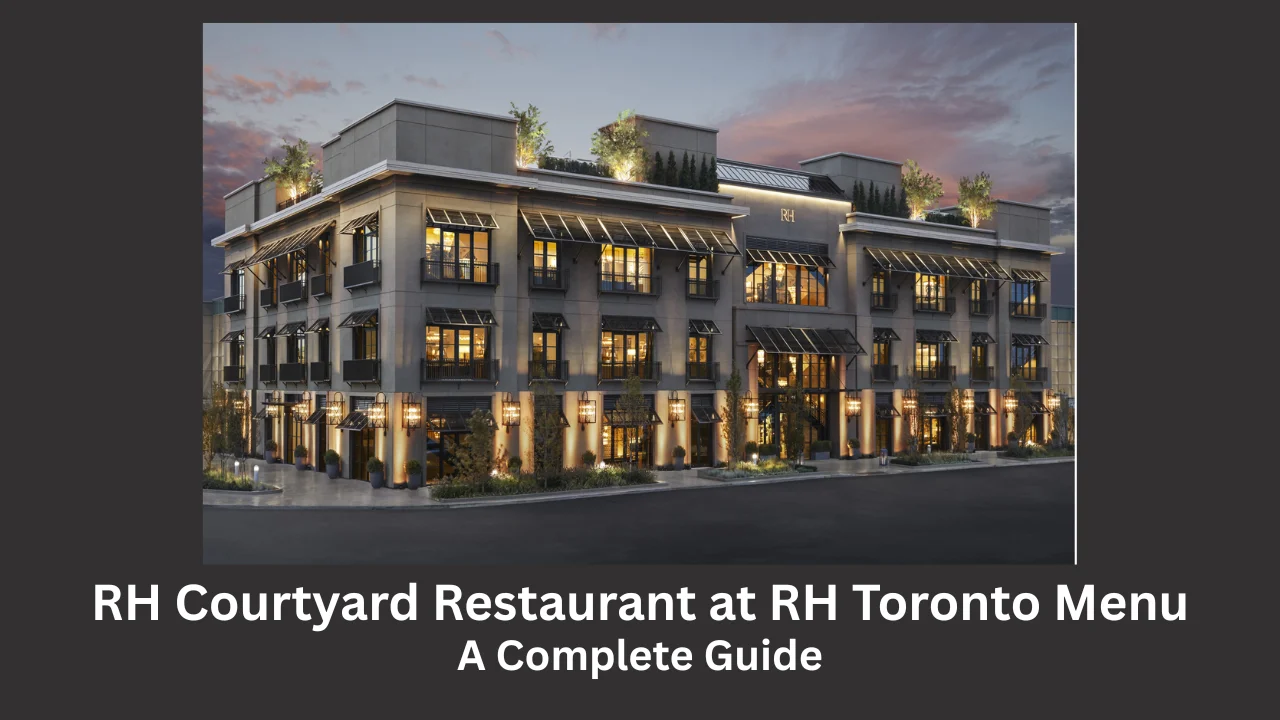 rh courtyard restaurant at rh toronto menu