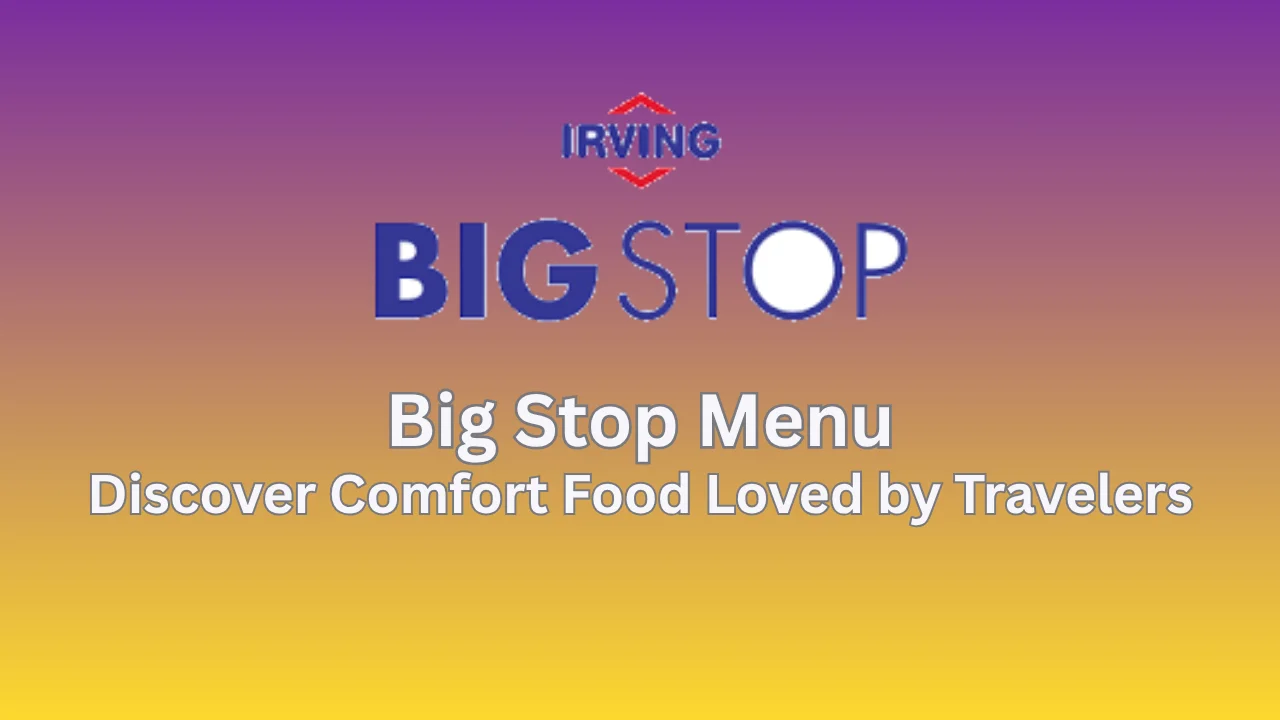 big stop menu