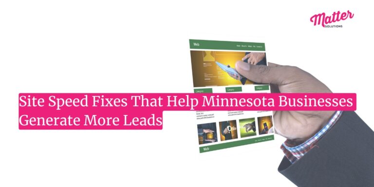 Site Speed Fixes That Help Minnesota Businesses Generate More Leads