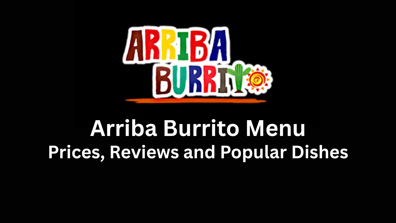 arriba burrito menu
